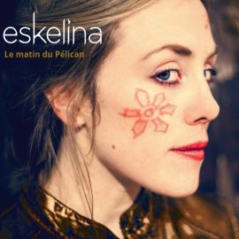 Couverture de l'album d' Eskelina "Le matin du Pelican".